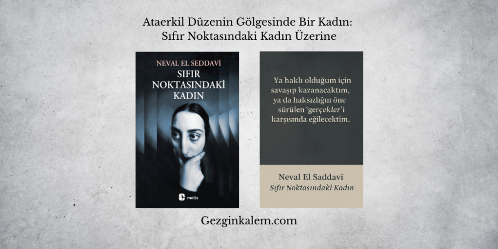 Ataerkil Düzenin Gölgesinde Bir Kadın: Sıfır Noktasındaki Kadın Üzerine